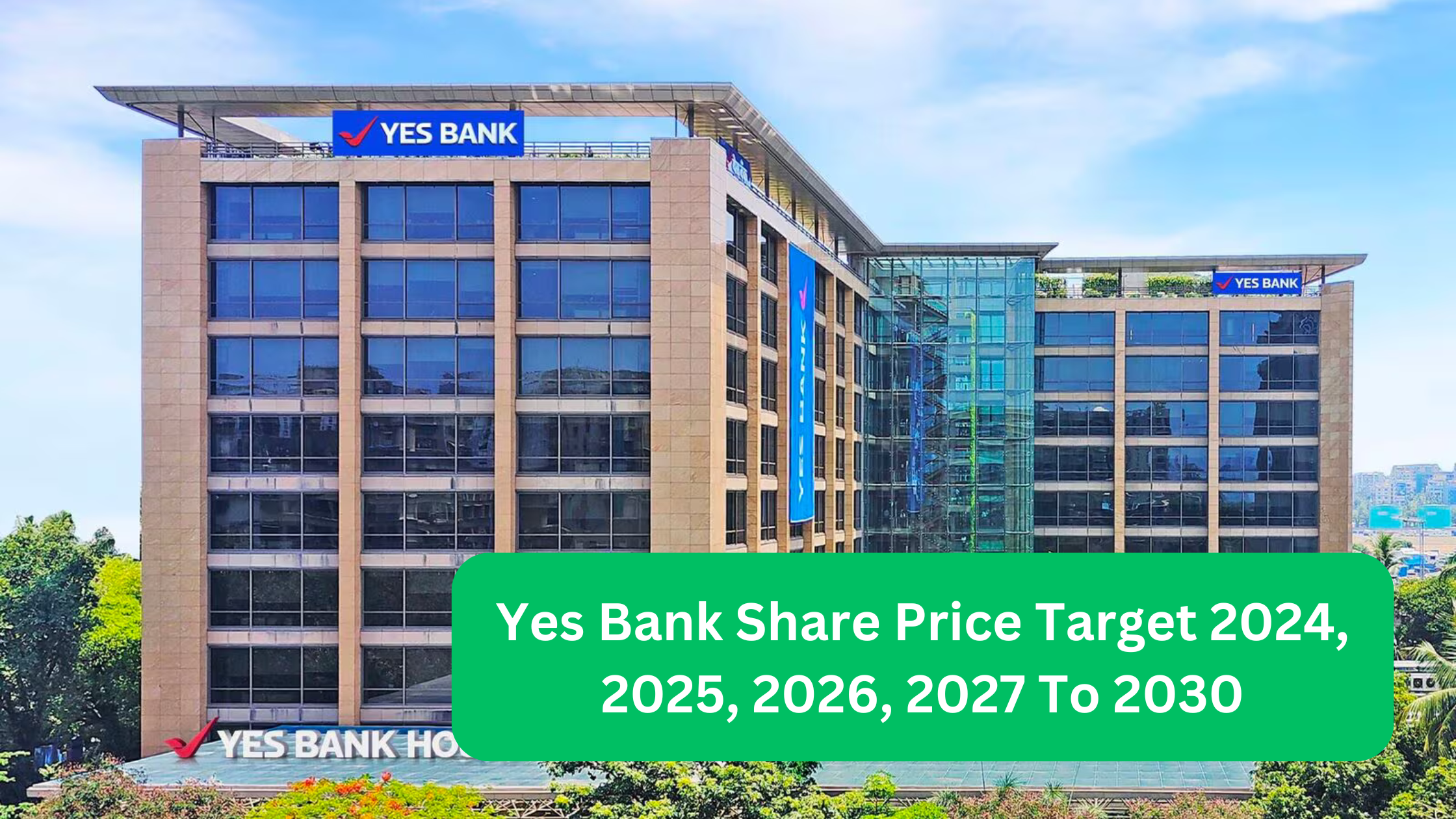 Yes Bank Share Price Target 2024, 2025, 2026, 2027 To 2030